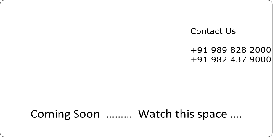 Contact Us
  
+91 989 828 2000
+91 982 437 9000

